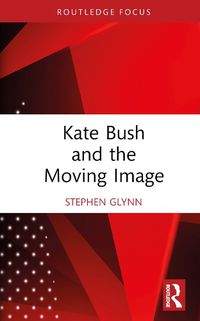 Cover image for Kate Bush and the Moving Image