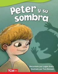 Cover image for Peter y su sombra (Peter and His Shadow)