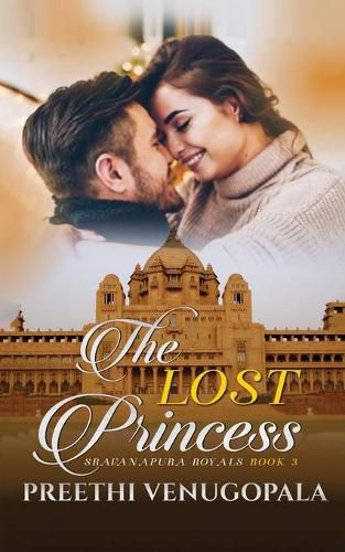 Cover image for The Lost Princess: Sravanapura Royals Book 3