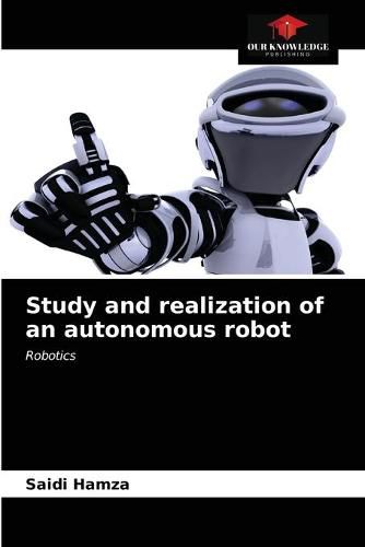 Cover image for Study and realization of an autonomous robot