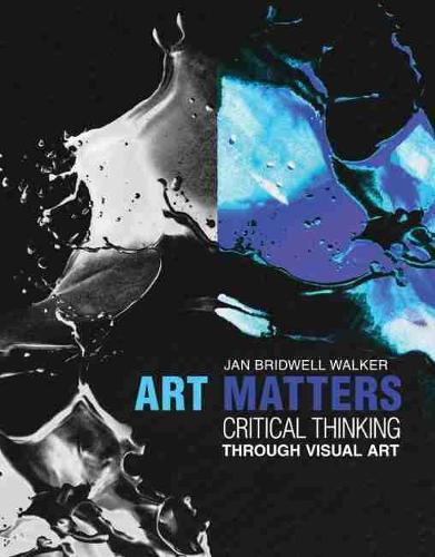 Cover image for Art Matters: Critical Thinking Through Visual Arts
