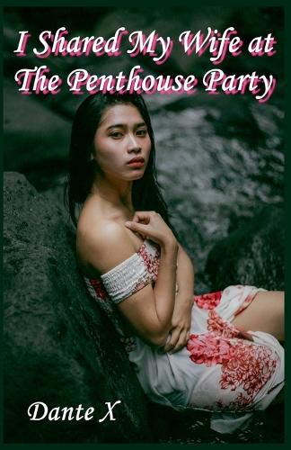Cover image for I Shared My Wife at The Penthouse Party