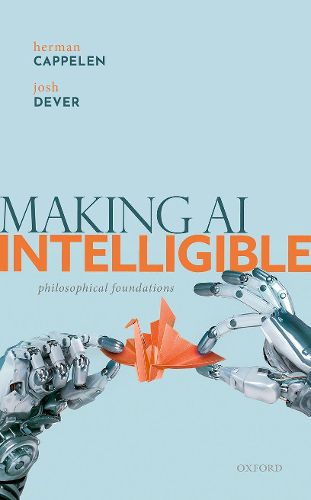 Cover image for Making AI Intelligible: Philosophical Foundations