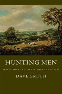 Cover image for Hunting Men: Reflections on a Life in American Poetry