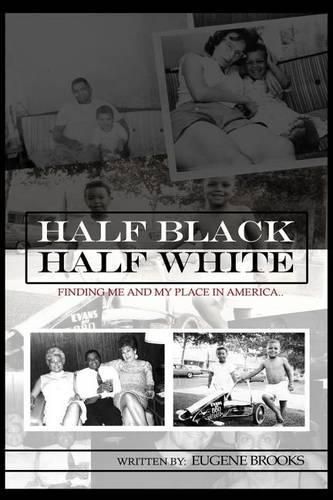 Half Black Half White: Finding Me and My Place in America