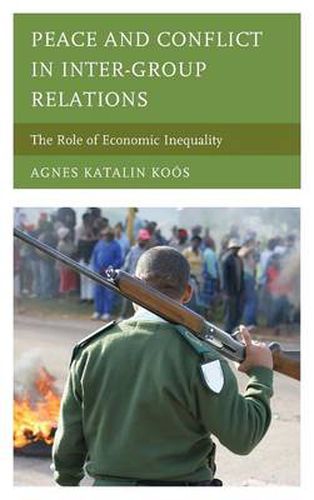 Cover image for Peace and Conflict in Inter-Group Relations: The Role of Economic Inequality