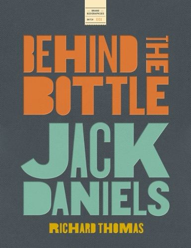 Cover image for Jack Daniels: Behind the Bottle