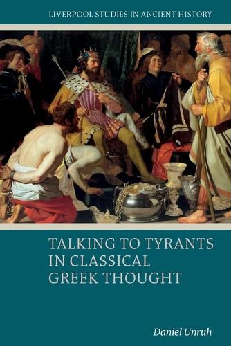 Cover image for Talking to Tyrants in Classical Greek Thought