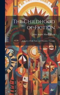 Cover image for The Childhood of Fiction