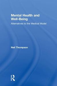 Cover image for Mental Health and Well-Being: Alternatives to the Medical Model