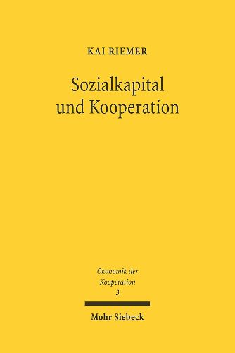 Cover image for Sozialkapital und Kooperation: Zur Rolle von Sozialkapital im Management zwischenbetrieblicher Kooperationsbeziehungen