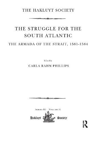 Cover image for The Struggle for the South Atlantic: The Armada of the Strait, 1581-1584