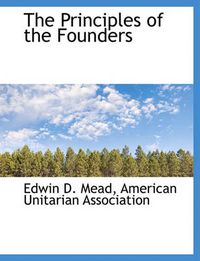 Cover image for The Principles of the Founders