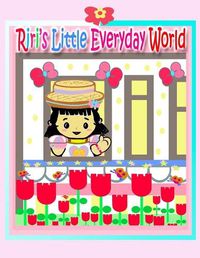 Cover image for Riri's Little Everyday World