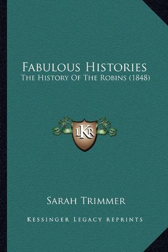 Fabulous Histories: The History of the Robins (1848)