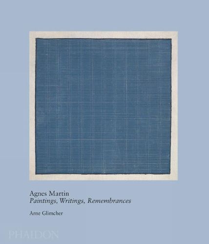 Cover image for Agnes Martin: Paintings, Writings, Remembrances by Arne Glimcher