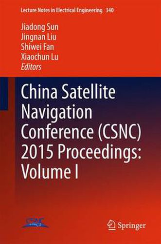 Cover image for China Satellite Navigation Conference (CSNC) 2015 Proceedings: Volume I