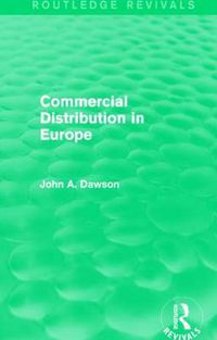 Cover image for Commercial Distribution in Europe (Routledge Revivals)