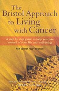 Cover image for The Bristol Approach to Living with Cancer: New Edition