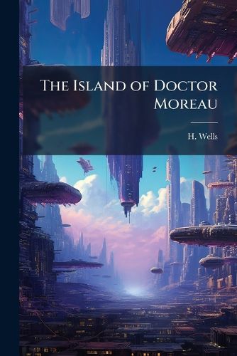 Cover image for The Island of Doctor Moreau. - Scholar's Choice Edition