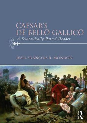 Cover image for Caesar's De Bello Gallico: A Syntactically Parsed Reader