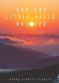 Cover image for And the Little Hills Rejoice