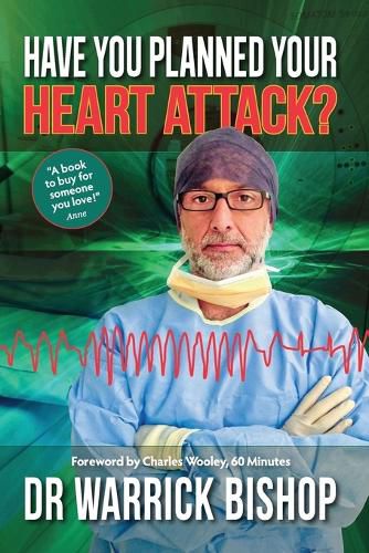 Cover image for Have You Planned Your Heart Attack: This book may save your life