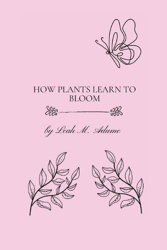 Cover image for How Plants Learn To Bloom