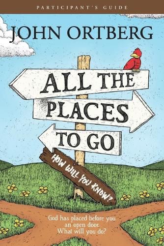 All The Places To Go . . . How Will You Know? Participant's