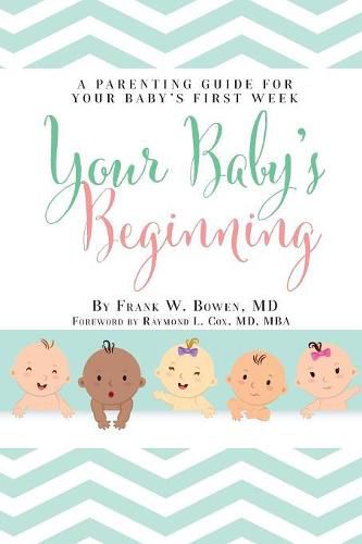 Cover image for Your Baby's Beginning: A Parenting Guide for Your Baby's First Week