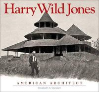 Cover image for Harry Wild Jones: American Architect