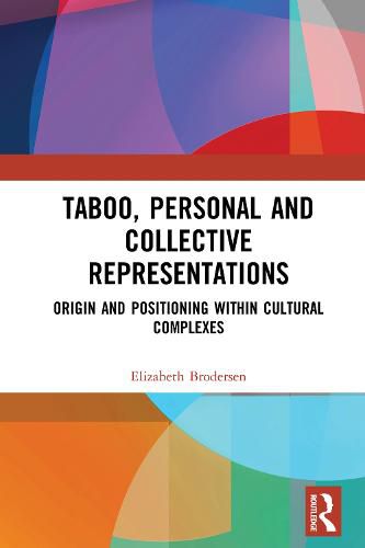 Cover image for Taboo, Personal and Collective Representations: Origin and positioning within cultural complexes