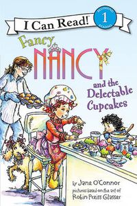 Cover image for Fancy Nancy and the Delectable Cupcakes