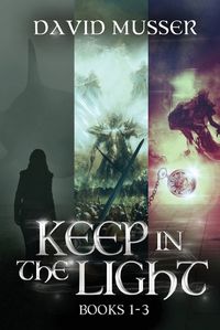 Cover image for Keep In The Light - Books 1-3