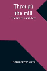 Cover image for Through the mill