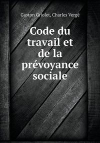 Cover image for Code du travail et de la prevoyance sociale