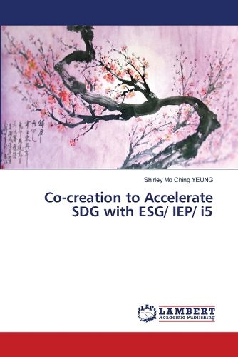 Cover image for Co-creation to Accelerate SDG with ESG/ IEP/ i5