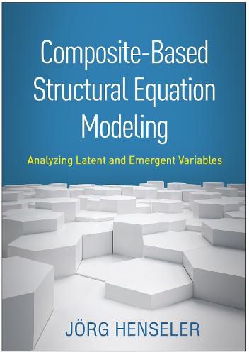 Cover image for Composite-Based Structural Equation Modeling: Analyzing Latent and Emergent Variables