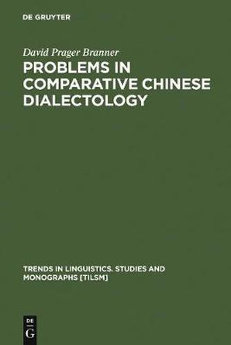 Cover image for Problems in Comparative Chinese Dialectology: The Classification of Miin and Hakka