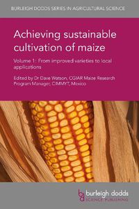 Cover image for Achieving Sustainable Cultivation of Maize Volume 1: From Improved Varieties to Local Applications