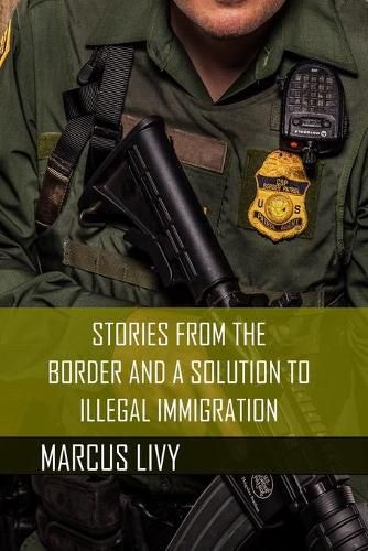 Cover image for Stories from the Border and a Solution to Illegal Immigration