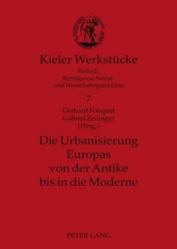 Die Urbanisierung Europas Von Der Antike Bis in Die Moderne