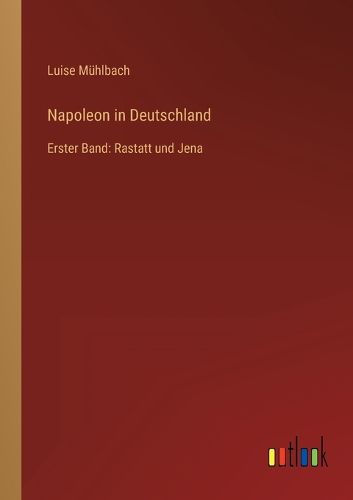 Cover image for Napoleon in Deutschland