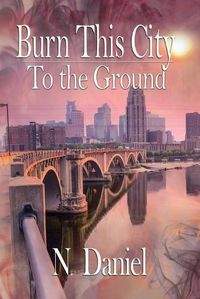 Cover image for Burn This City to the Ground