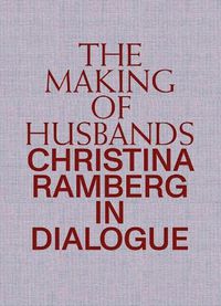 Cover image for The Making of Husbands: Christina Ramberg in Dialogue