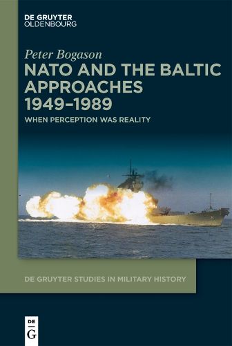 Cover image for NATO and the Baltic Approaches 1949-1989
