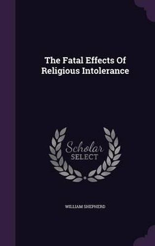 The Fatal Effects of Religious Intolerance