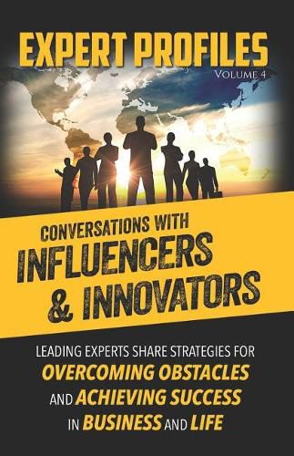 Cover image for Expert Profiles Volume 4: Conversations with Influencers & Innovators