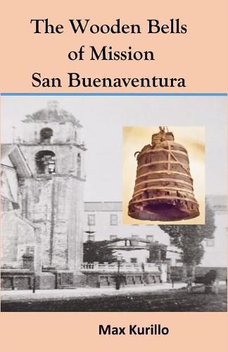 Cover image for Wooden Bells of Mission San Buena Ventura