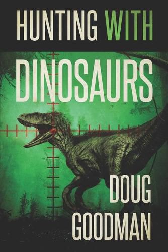 Cover image for Hunting With Dinosaurs